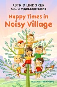 Cover-Bild zum Titel 'Happy Times in Noisy Village' von 'Astrid Lindgren'