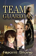 Team Guardian - Naomi Stone, Laramie Kay Sasseville