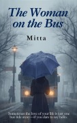 Cover-Bild zum Titel 'The Woman on the Bus' von 'Mitta'