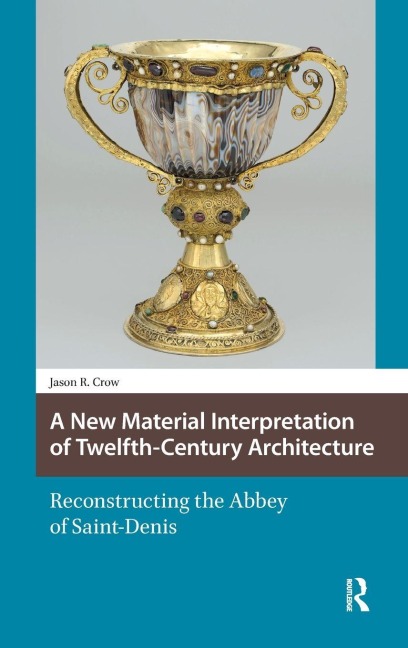 A New Material Interpretation of Twelfth-Century Architecture - Jason Crow