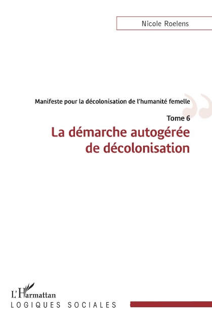 Manifeste pour la décolonisation de l'humanité femelle - Roelens