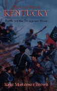 Cover-Bild zum Titel 'The Civil War in Kentucky' von 'Kent Masterton Brown'