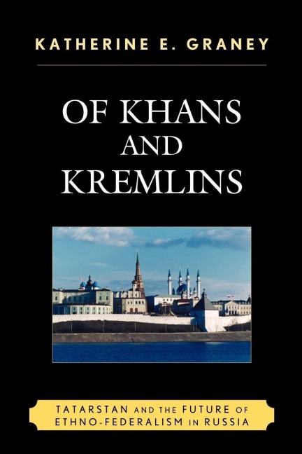 Of Khans and Kremlins - Katherine E. Graney