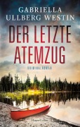 Cover-Bild zum Titel 'Der letzte Atemzug' von 'Gabriella Ullberg Westin'