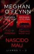 Cover-Bild zum Titel 'Nascido Mau: (Livros 1 - 2)' von 'Meghan O'Flynn'