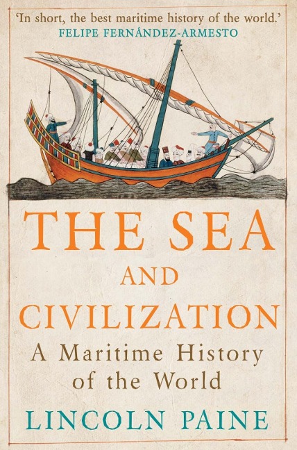 The Sea and Civilization - Lincoln Paine
