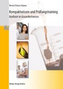 Cover-Bild zum Titel 'Kompaktwissen und Prüfungstraining. Kaufleute im Gesundheitswesen' von 'Bernhard Wessel, Torsten Dreyer, Friedrich Kujawa'