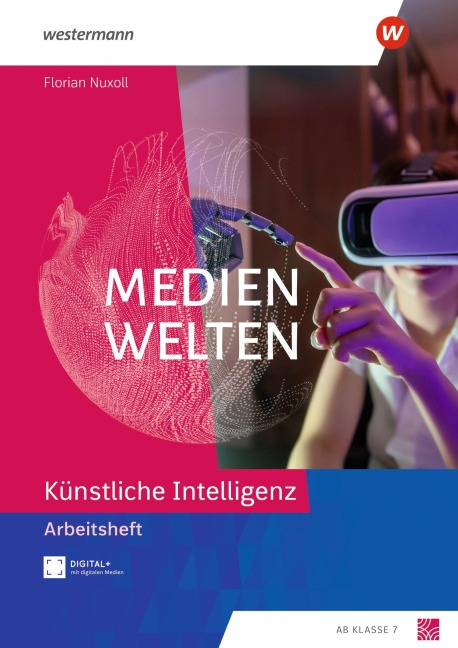 Medienwelten. Arbeitsheft Künstliche Intelligenz - 