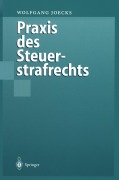 Cover-Bild zum Titel 'Praxis des Steuerstrafrechts' von 'Wolfgang Joecks'