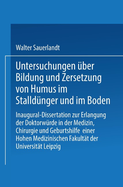 Untersuchungen über Bildung und Zersetzung von Humus im Stalldünger und im Boden - Walter Sauerlandt