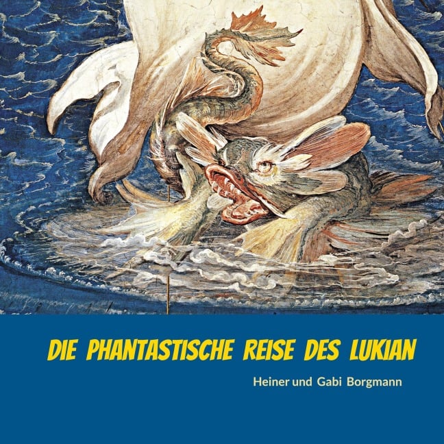 Die phantastische Reise des Lukian - Heiner und Gabi Borgmann