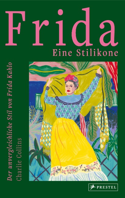 Frida: eine Stilikone - Charlie Collins