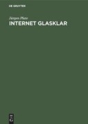 Cover-Bild zum Titel 'Internet glasklar' von 'Jürgen Plate'
