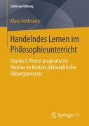 Cover-Bild zum Titel 'Handelndes Lernen im Philosophieunterricht' von 'Klaus Feldmann'