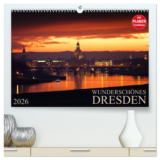 Wunderschönes Dresden (hochwertiger Premium Wandkalender 2026 DIN A2 quer), Kunstdruck in Hochglanz - Dirk Meutzner