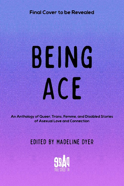 Being Ace - Linsey Miller, Anju Imura, Moniza Hossain, Jas Brown, Emily Victoria