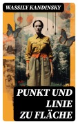Cover-Bild zum Titel 'Punkt und Linie zu Fläche' von 'Wassily Kandinsky'