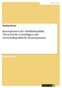 Cover-Bild zum Titel 'Konzeptionen der Stabilitätspolitik: Theoretische Grundlagen und wirtschaftspolitische Konsequenzen' von 'Svenja Kress'