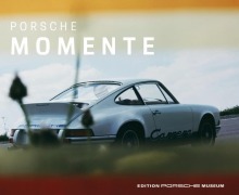 Cover-Bild zum Titel 'Porsche Momente' von 'Porsche Museum'