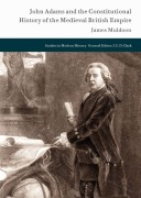 Cover-Bild zum Titel 'John Adams and the Constitutional History of the Medieval British Empire' von 'James Muldoon'