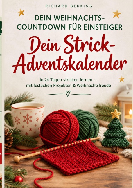 Dein Strick- Adventskalender - Richard Bekking