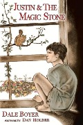 Cover-Bild zum Titel 'Justin and the Magic Stone' von 'Dale Boyer'