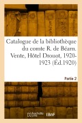 Cover-Bild zum Titel 'Catalogue de la bibliothèque de M. le comte René de Béarn. Partie 2' von 'Collectif'