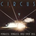 Cover-Bild zum Titel 'Fearless Tearless And Even Less (Remastered)' von 'Circus'