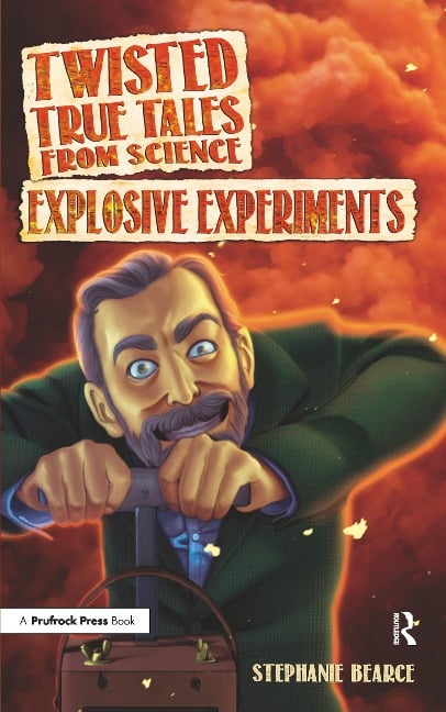 Twisted True Tales from Science - Stephanie Bearce