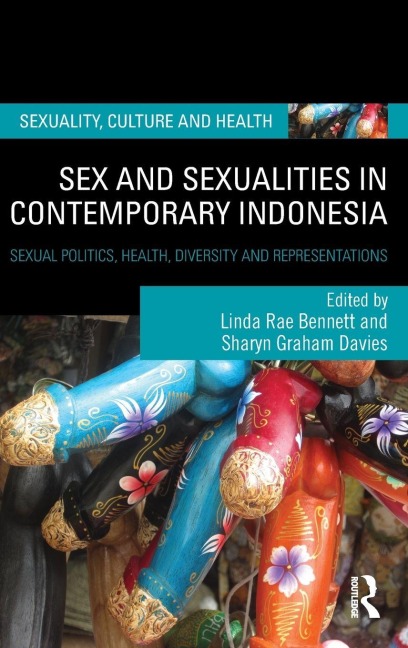 Sex and Sexualities in Contemporary Indonesia - 
