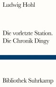 Cover-Bild zum Titel 'Die vorletzte Station / Die Chronik Dingy' von 'Ludwig Hohl'