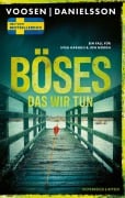 Cover-Bild zum Titel 'Böses, das wir tun' von 'Roman Voosen, Kerstin Signe Danielsson'