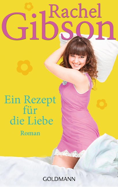 Ein Rezept für die Liebe - Rachel Gibson