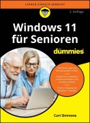 Cover-Bild zum Titel 'Windows 11 für Senioren für Dummies' von 'Curt Simmons'