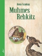 Cover-Bild zum Titel 'Muhmes Rehkitz' von 'Anna Fazekas'