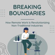 Cover-Bild zum Titel 'Breaking Boundaries: How Remote Work Is Revolutionizing Non-Traditional Industries' von 'Monica Jepchumba'