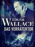 Das Verrätertor - Edgar Wallace