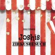 Cover-Bild zum Titel 'Joshis Zirkusbesuch' von 'Markus Roßmann'