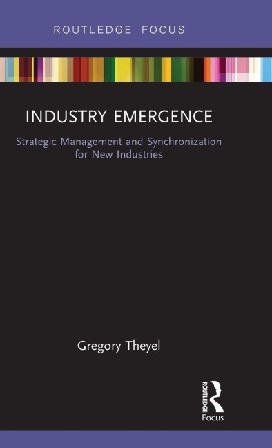 Industry Emergence - Gregory Theyel