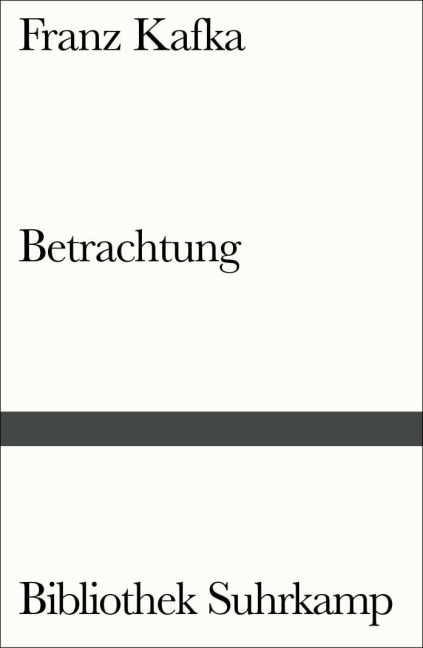 Betrachtung - Franz Kafka