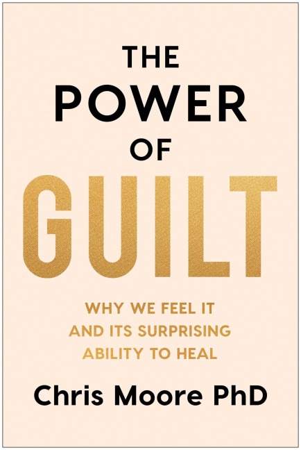 The Power of Guilt - Chris Moore