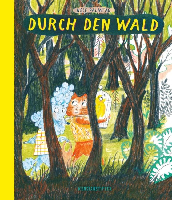 Durch den Wald - Nele Palmtag