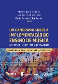 Cover-Bild zum Titel 'Um Panorama sobre a Implementação do Ensino de Música no Instituto Federal Baiano: Diversidade e Riqueza Cultural em Diferentes Campi' von 'Moisés Silva Mendes, Quedma Rocha Cristal, Décio Pereira Silva Júnior'