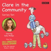 Cover-Bild zum Titel 'Clare in the Community: Series 10: Series 10 & a Christmas Special Episode of the BBC Radio 4 Sitcom' von 'Harry Venning'