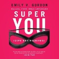 Super You: Release Your Inner Superhero - Emily V. Gordon