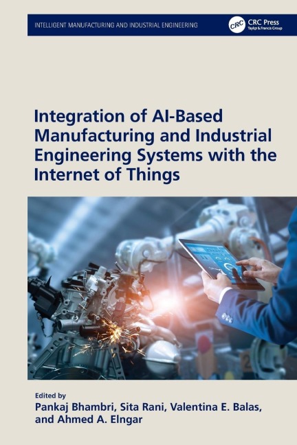 Integration of AI-Based Manufacturing and Industrial Engineering Systems with the Internet of Things - 