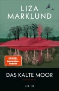 Cover-Bild zum Titel 'Das kalte Moor' von 'Liza Marklund'