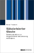 Cover-Bild zum Titel 'Säkularisierter Glaube' von 'Manuel Franzmann'