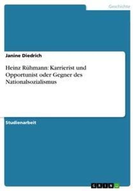 Heinz Rühmann: Karrierist und Opportunist oder Gegner des Nationalsozialismus - Janine Diedrich