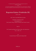 Regesten Kaiser Friedrichs III. (1440-1493) - Kornelia Holzner-Tobisch, Ferdinand Opll